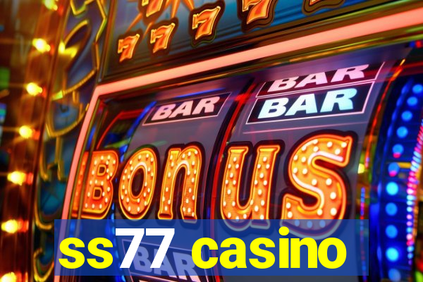 ss77 casino